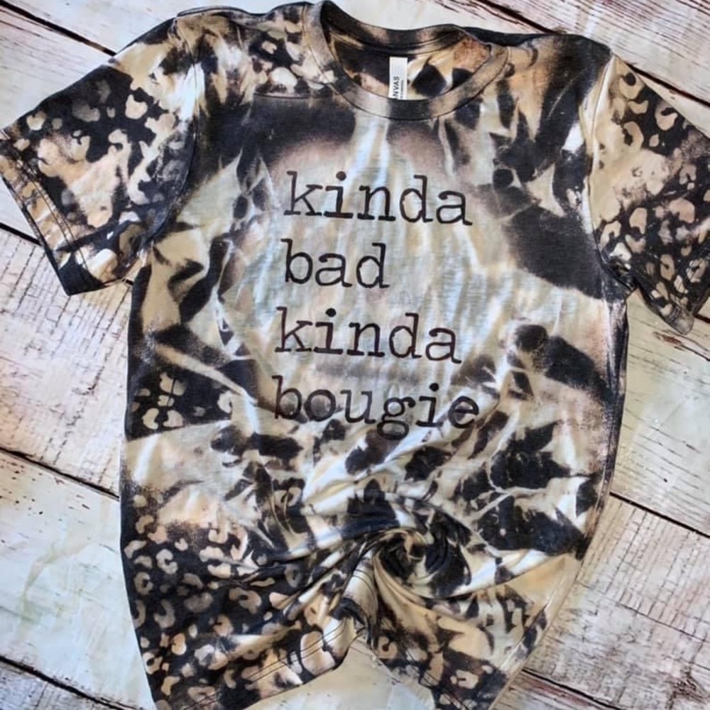 Kinda Bad Kinda Bougie Bleached Tee